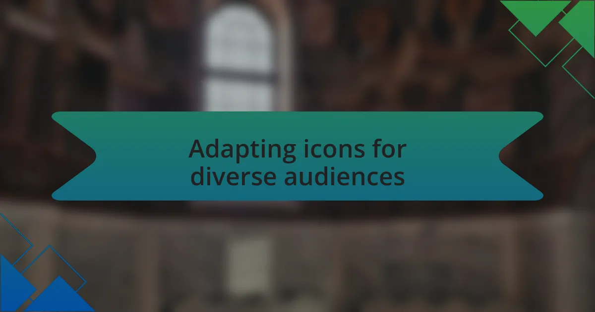 Adapting icons for diverse audiences