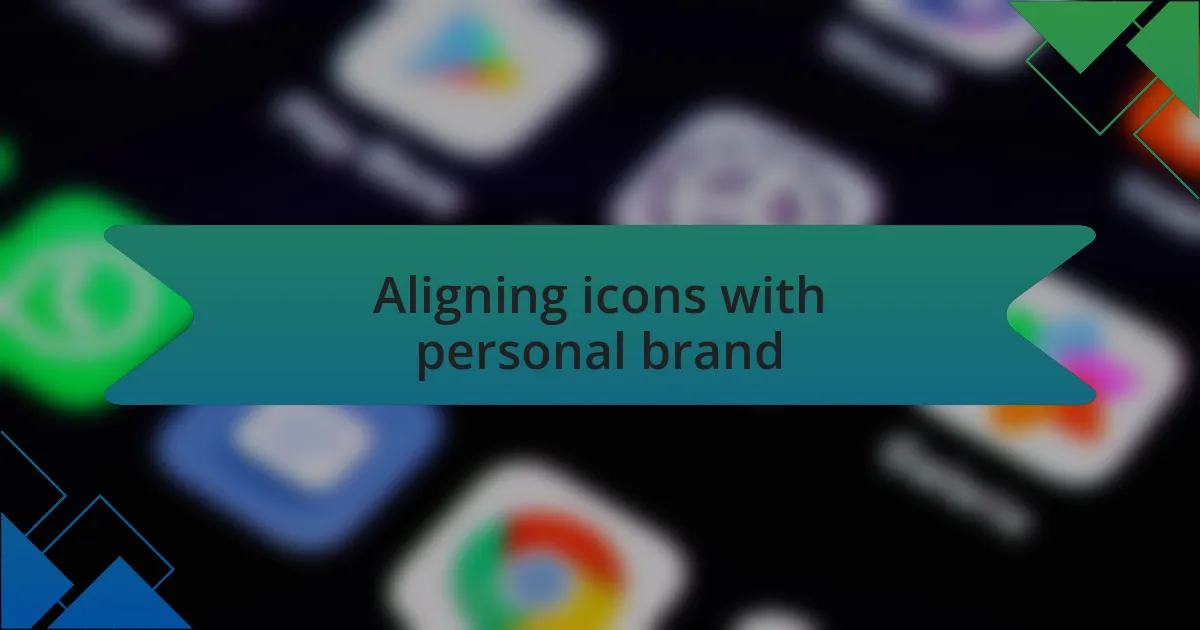 Aligning icons with personal brand