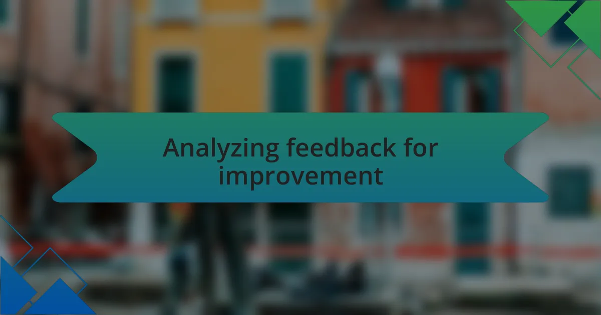 Analyzing feedback for improvement