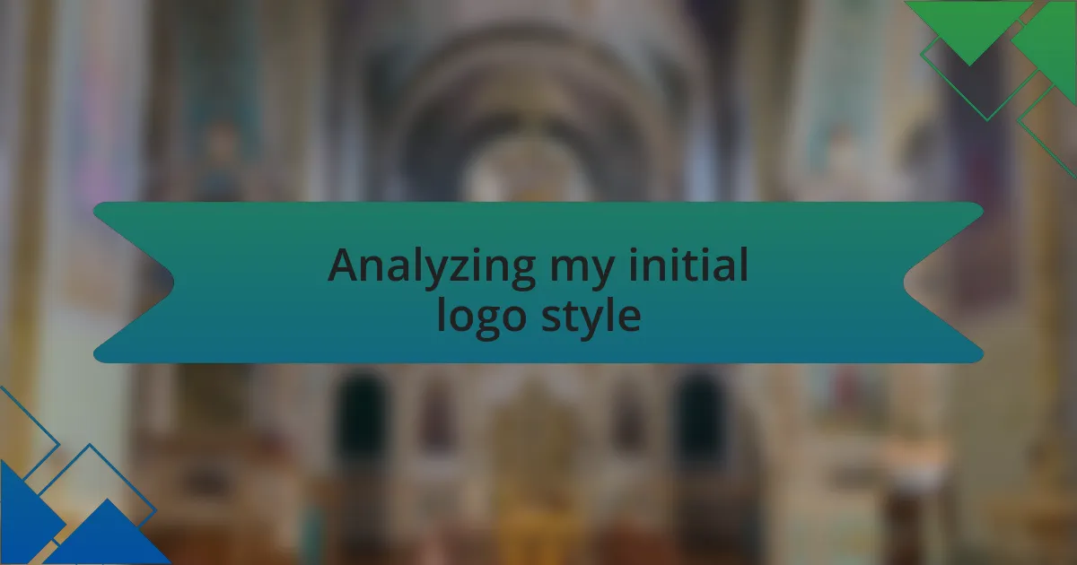 Analyzing my initial logo style