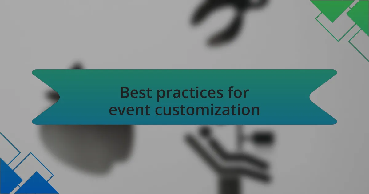 Best practices for event customization