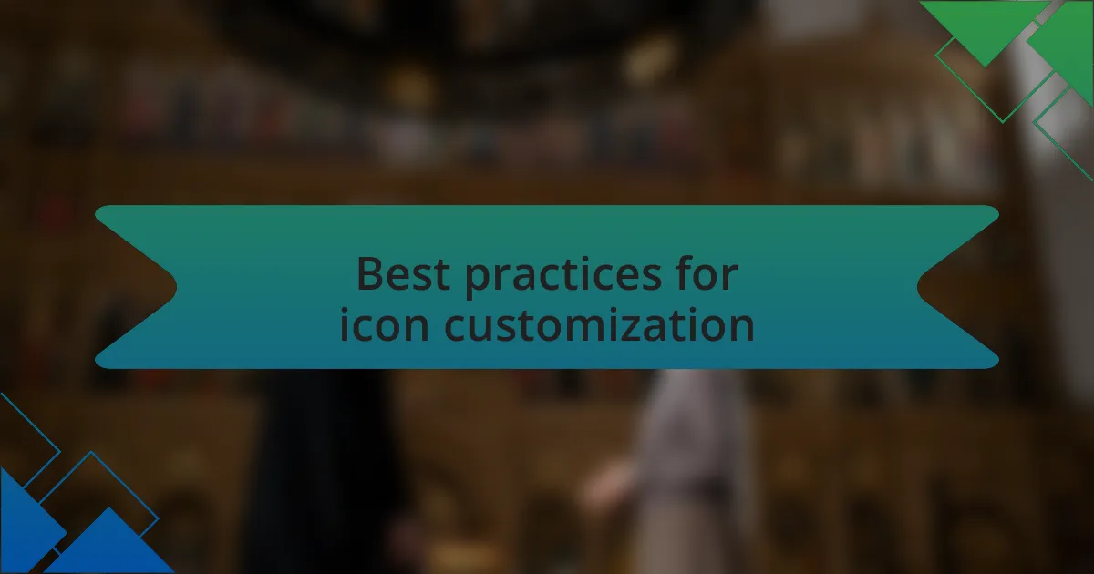 Best practices for icon customization