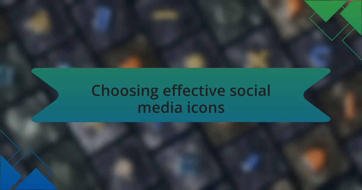 Choosing effective social media icons