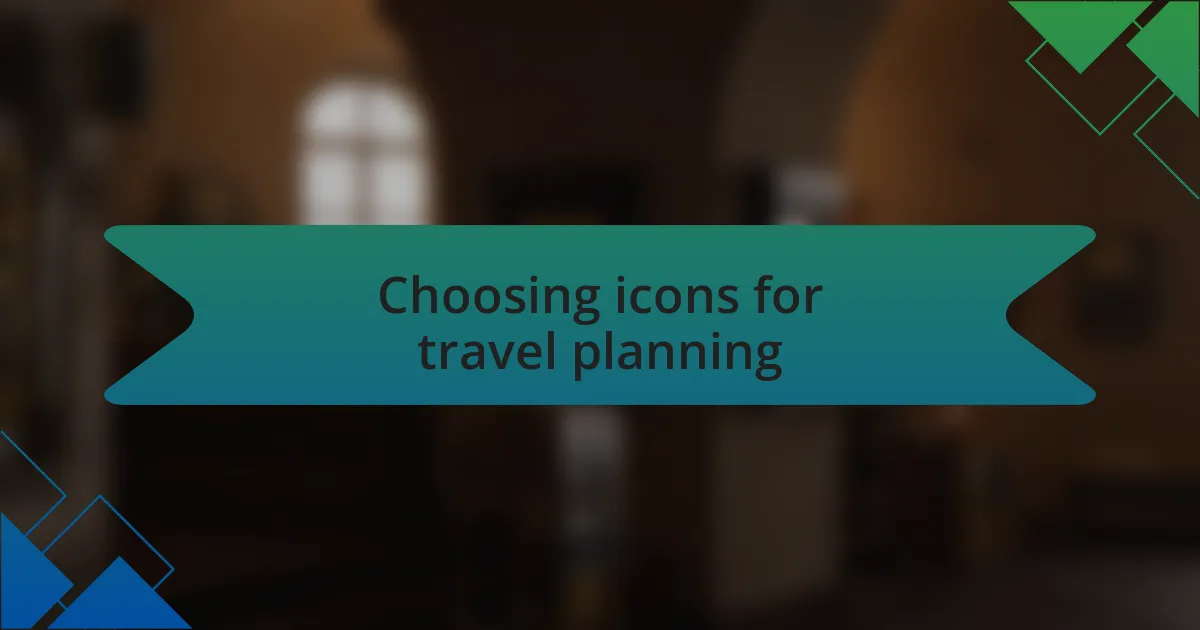 Choosing icons for travel planning