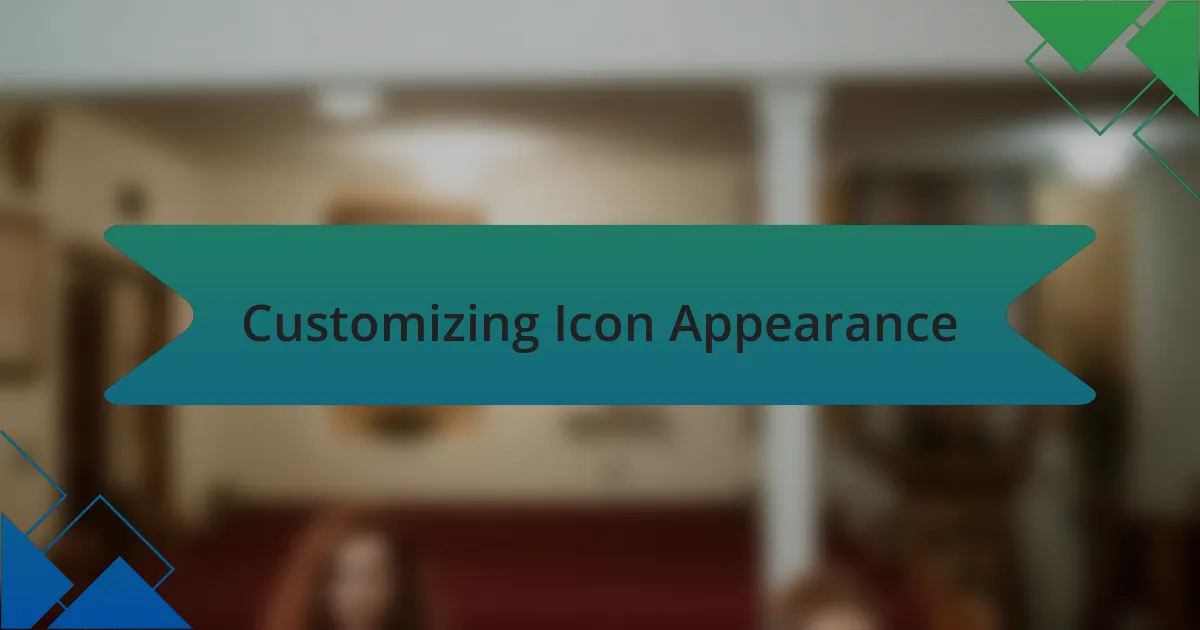 Customizing Icon Appearance
