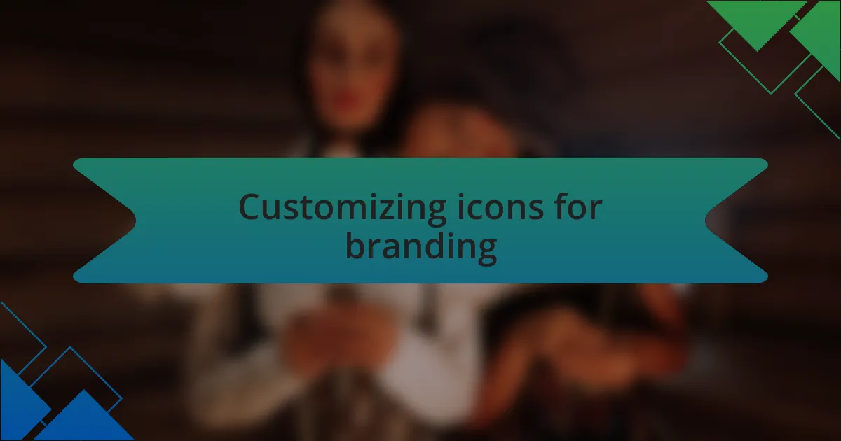 Customizing icons for branding