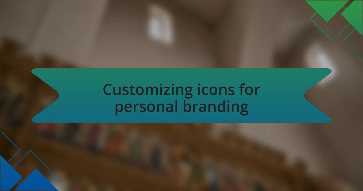 Customizing icons for personal branding