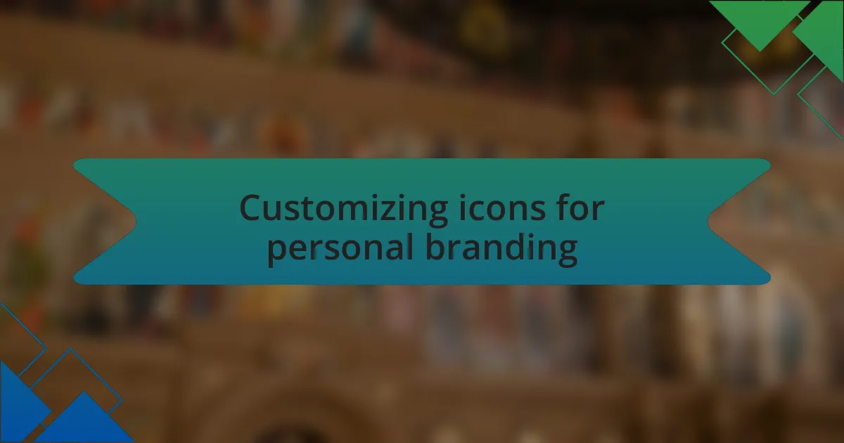 Customizing icons for personal branding