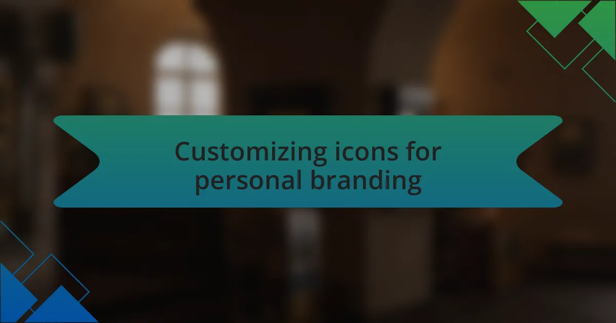 Customizing icons for personal branding