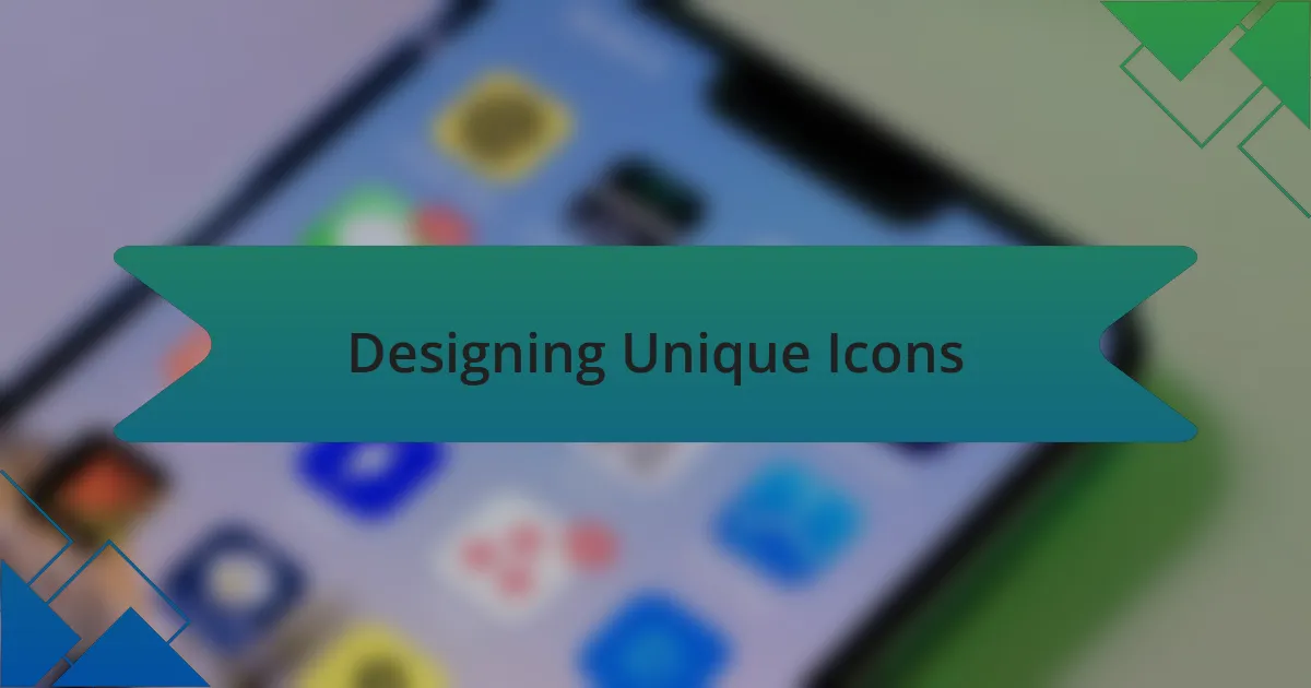 Designing Unique Icons