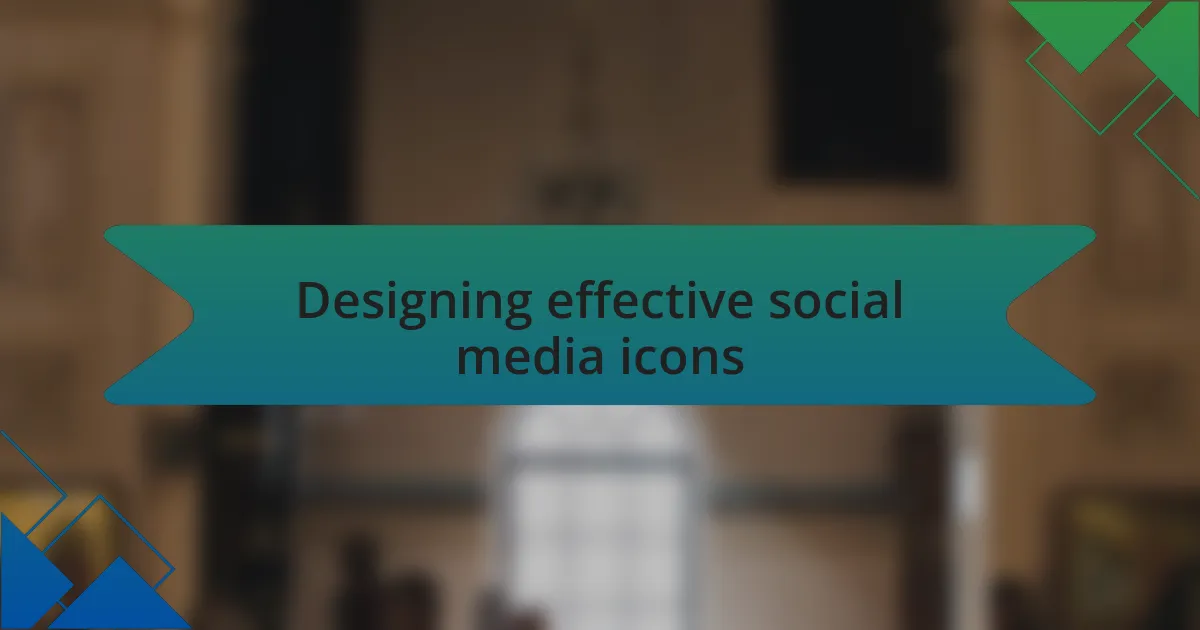 Designing effective social media icons