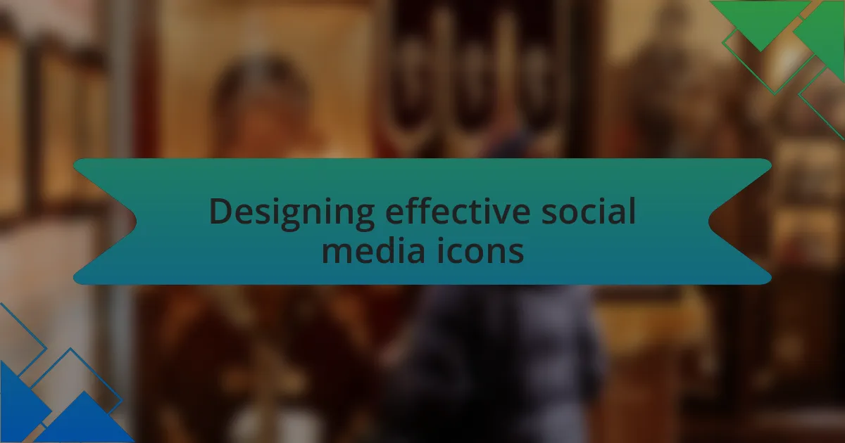 Designing effective social media icons