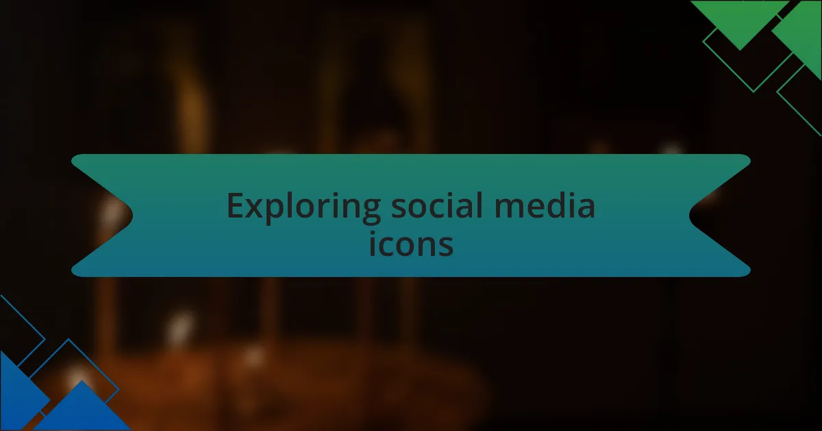 Exploring social media icons