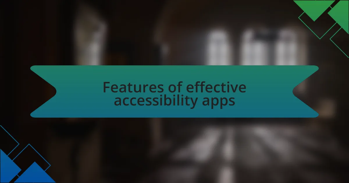 Features of effective accessibility apps