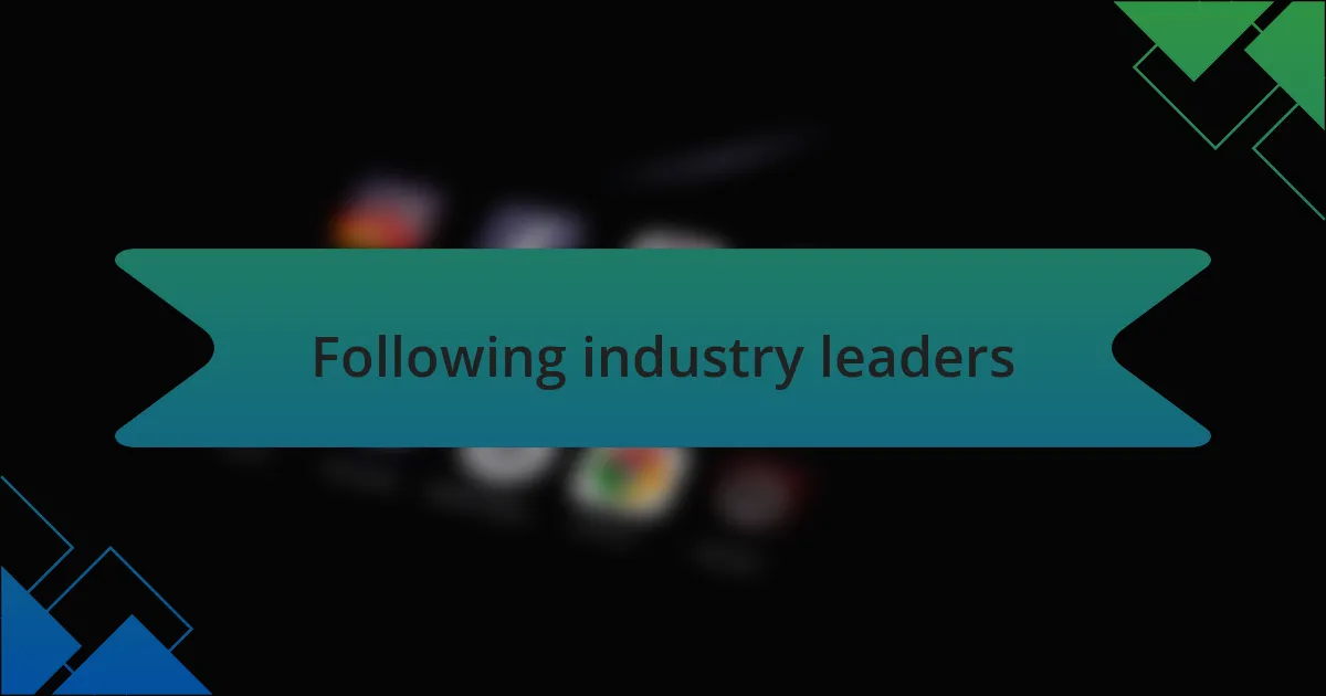 Following industry leaders