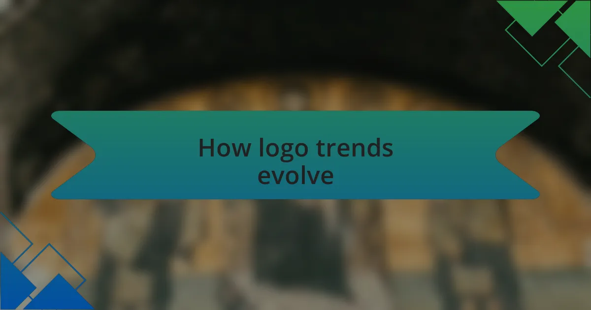 How logo trends evolve