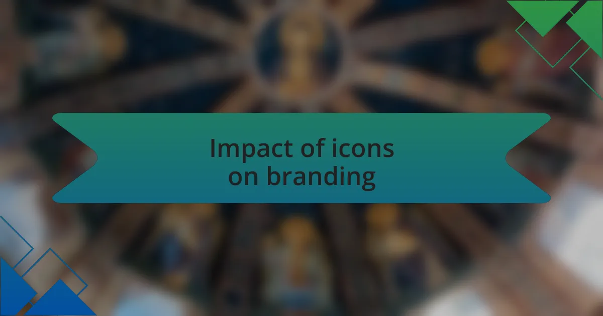 Impact of icons on branding