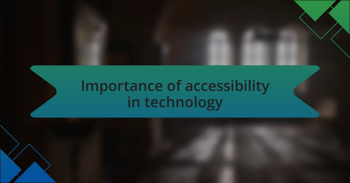 Importance of accessibility in technology