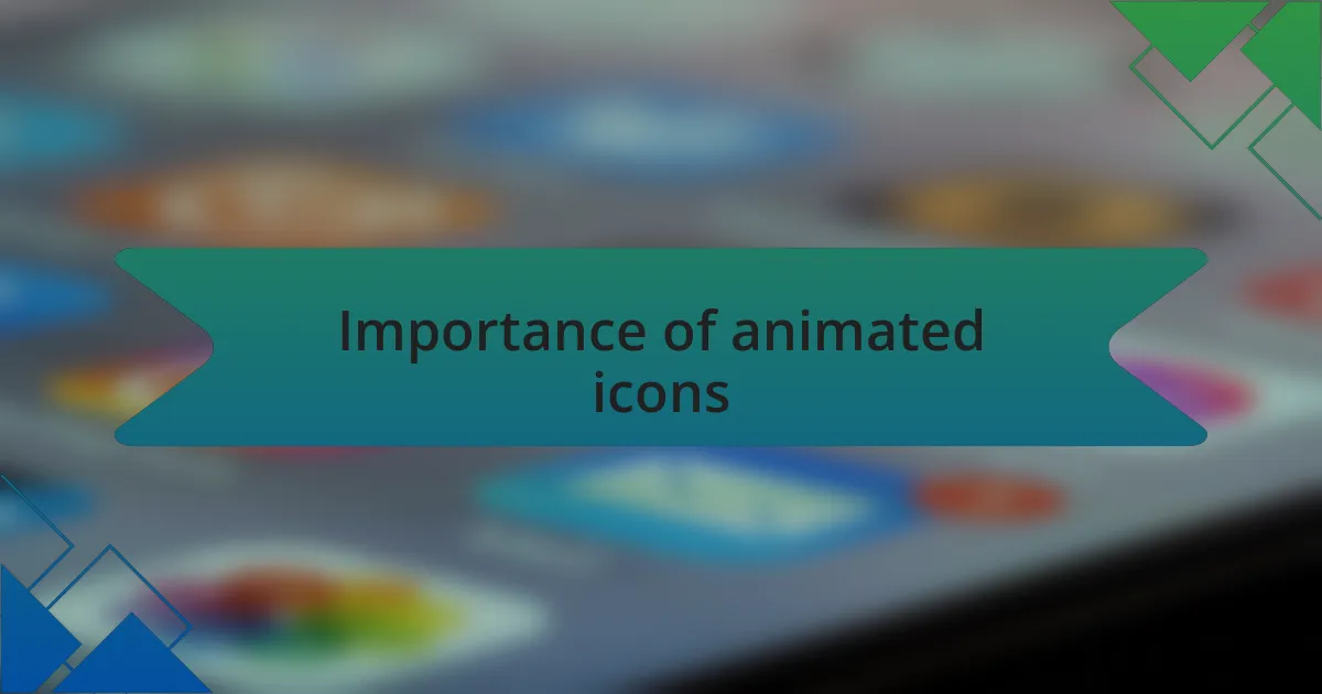 Importance of animated icons