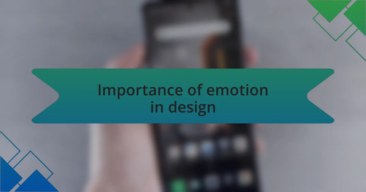 Importance of emotion in design