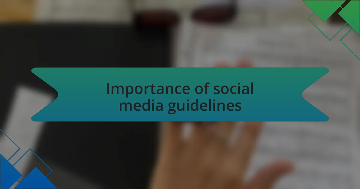 Importance of social media guidelines
