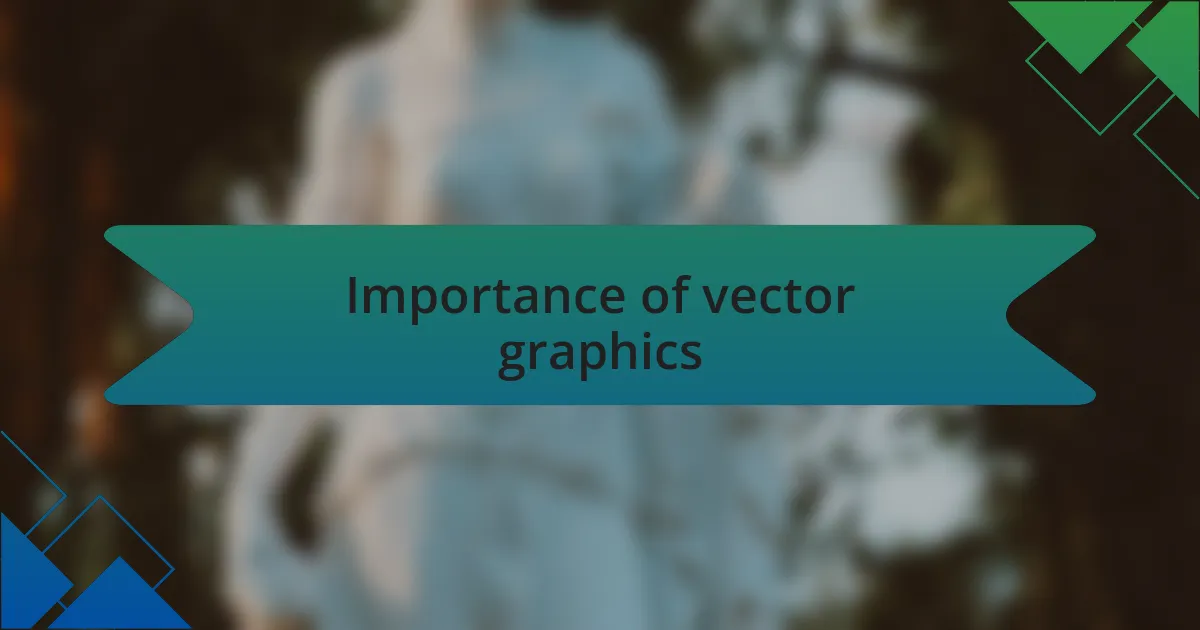 Importance of vector graphics