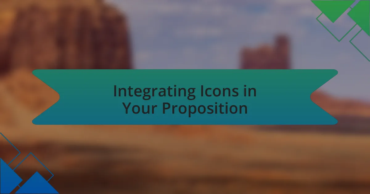 Integrating Icons in Your Proposition