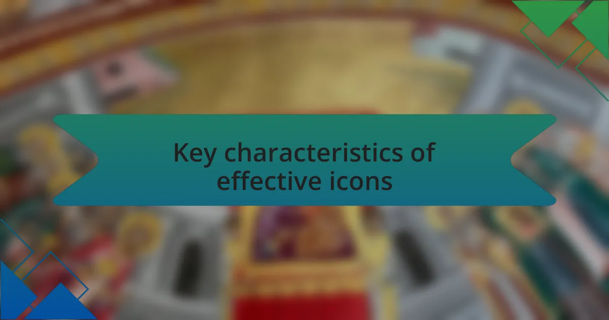 Key characteristics of effective icons