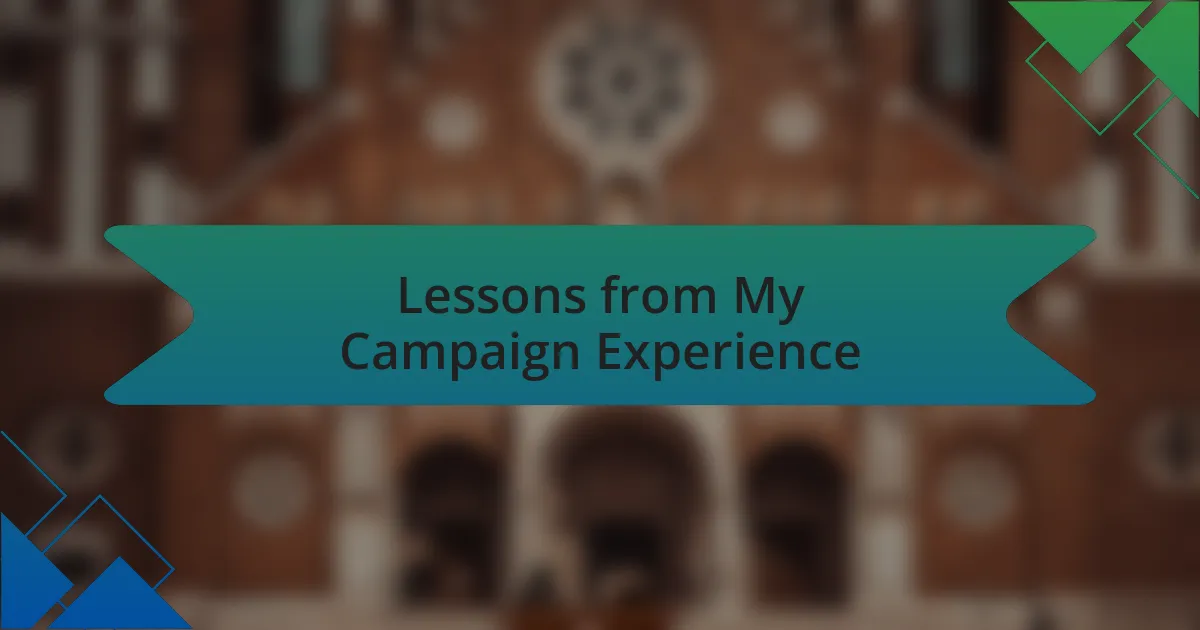 Lessons from My Campaign Experience