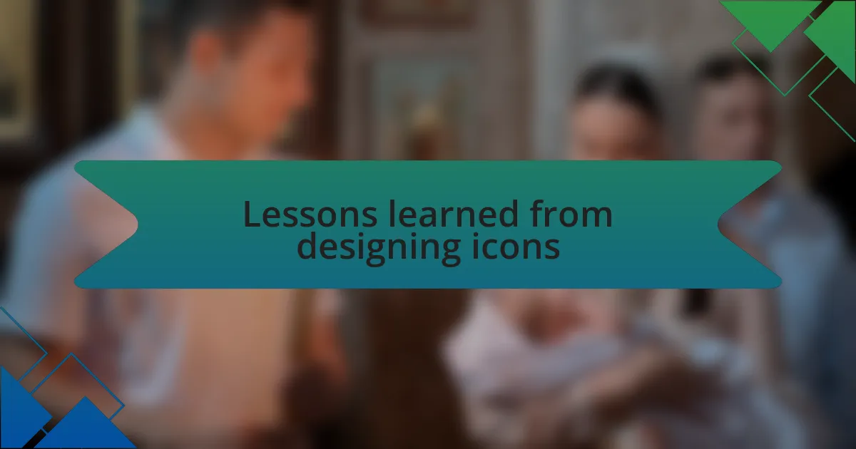 Lessons learned from designing icons
