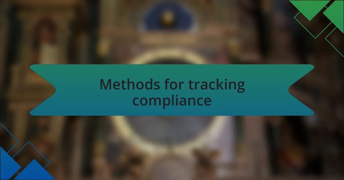 Methods for tracking compliance