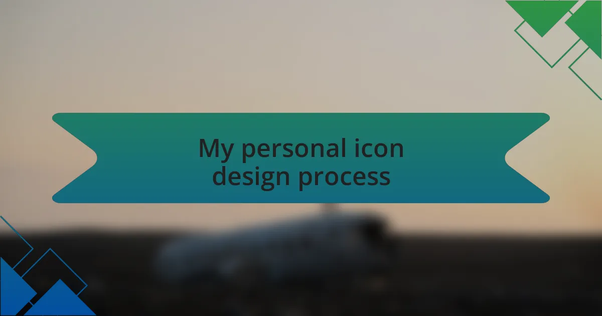 My personal icon design process