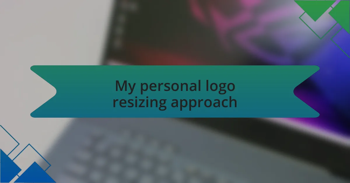 My personal logo resizing approach