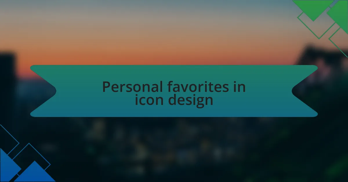 Personal favorites in icon design