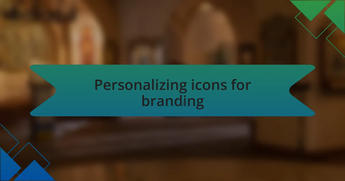 Personalizing icons for branding