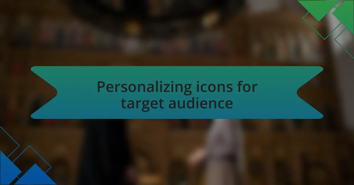 Personalizing icons for target audience