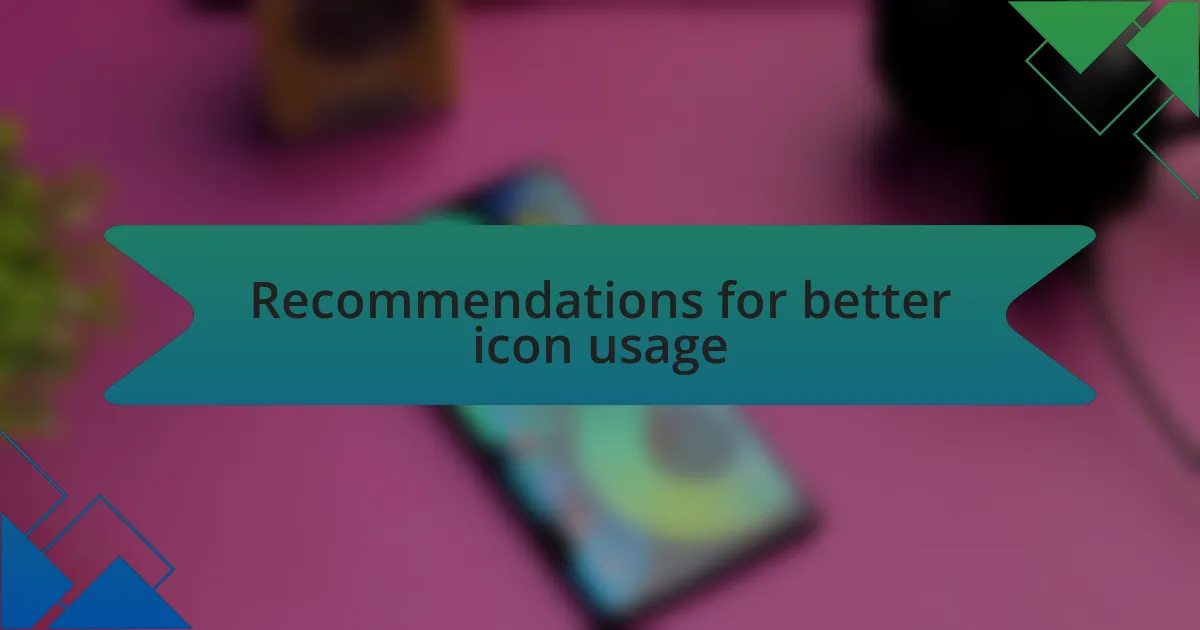 Recommendations for better icon usage