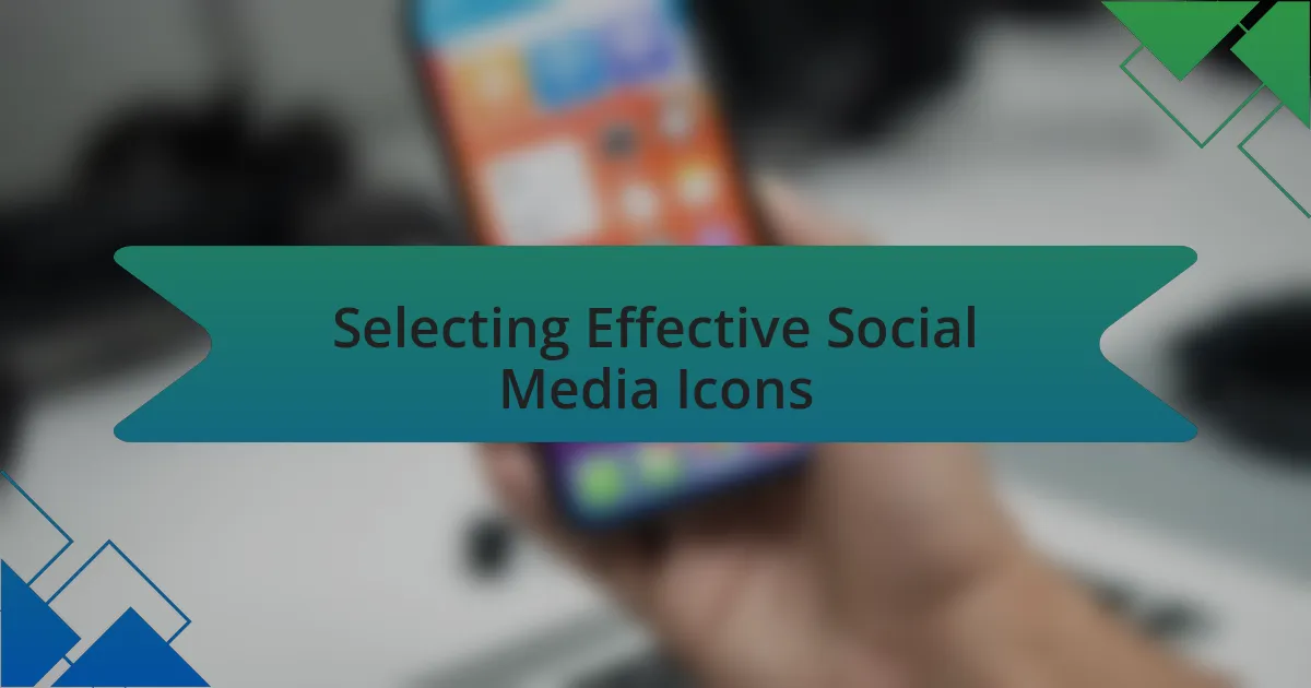 Selecting Effective Social Media Icons