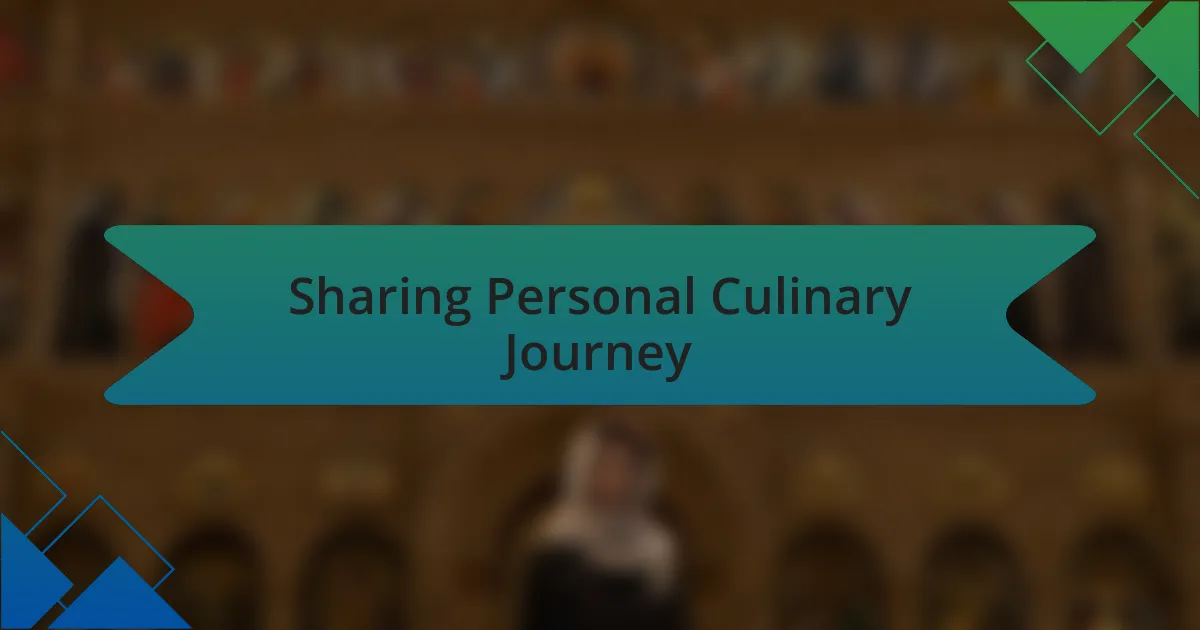 Sharing Personal Culinary Journey
