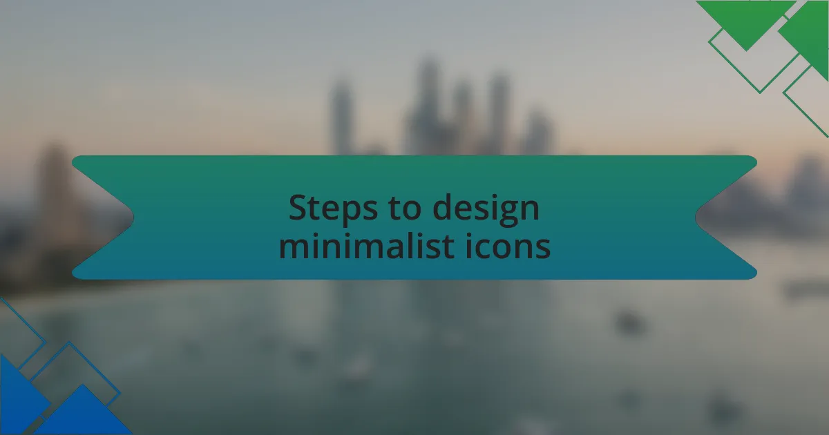 Steps to design minimalist icons