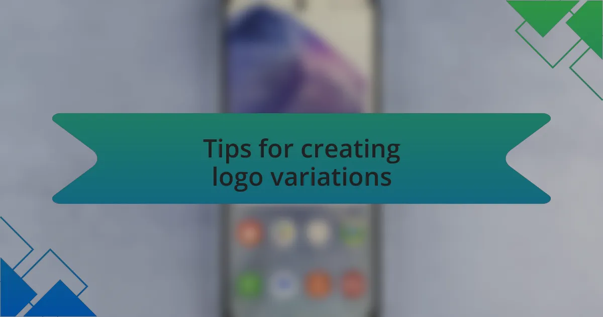 Tips for creating logo variations