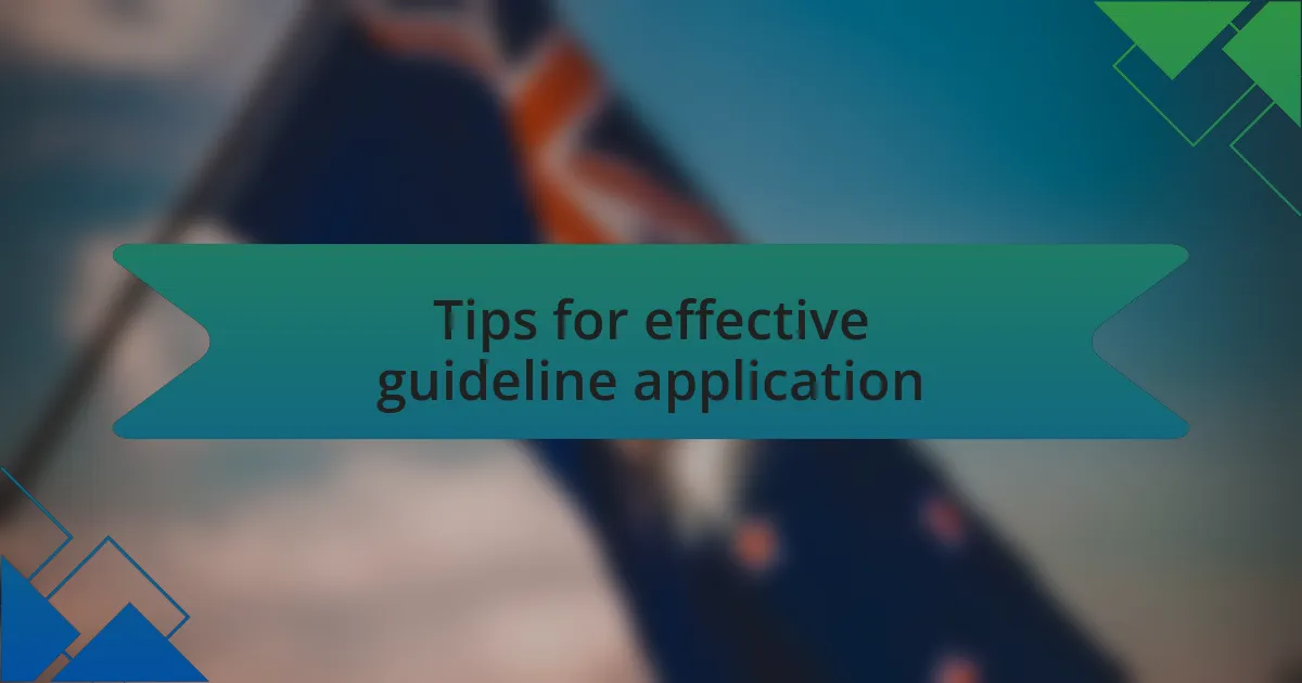 Tips for effective guideline application