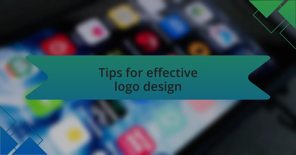 Tips for effective logo design