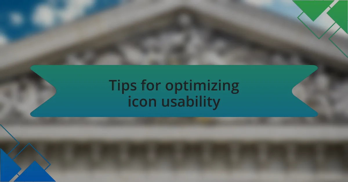 Tips for optimizing icon usability