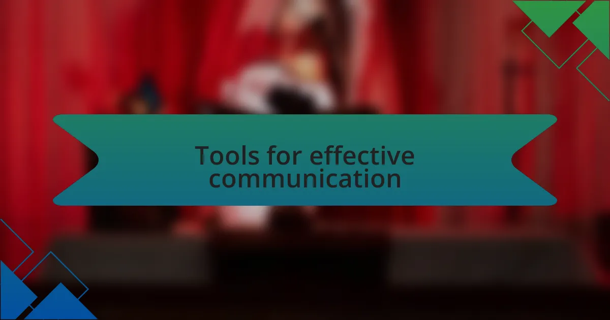 Tools for effective communication
