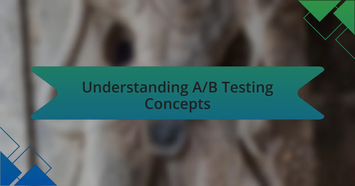Understanding A/B Testing Concepts