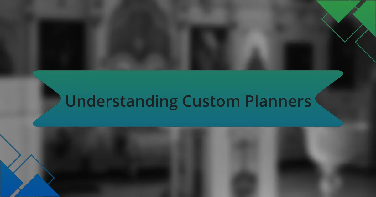 Understanding Custom Planners