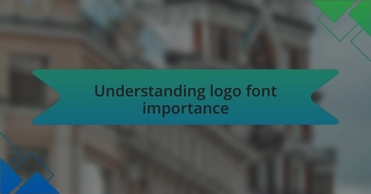 Understanding logo font importance