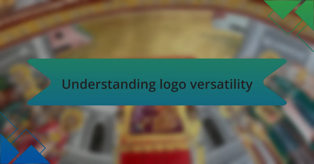 Understanding logo versatility