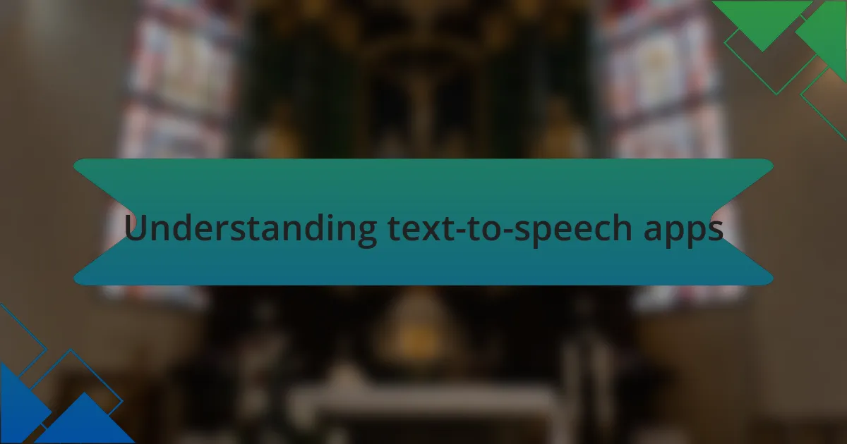 Understanding text-to-speech apps